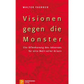 Walter Faerber: Visionen gegen die Monster